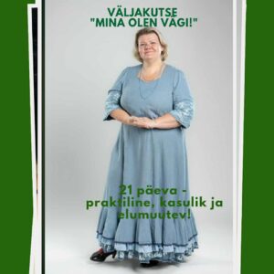 Väljakutse - "Mina olen vägi"
