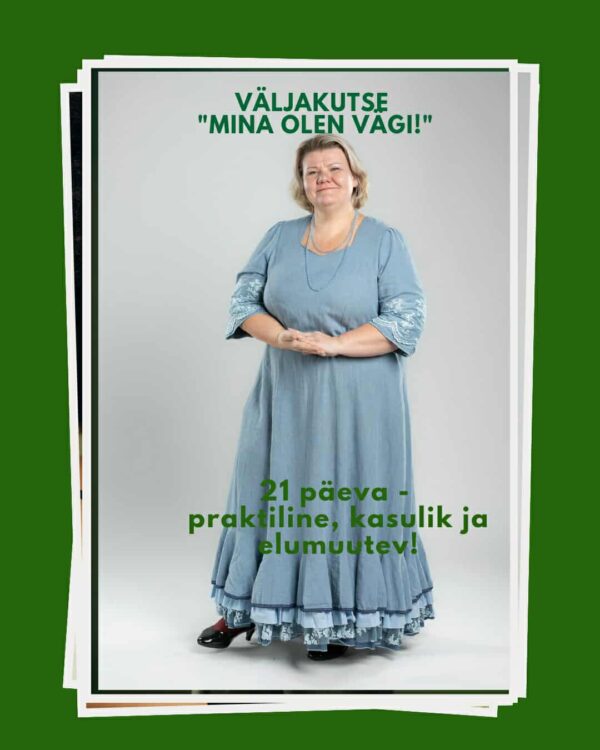 Väljakutse - "Mina olen vägi"